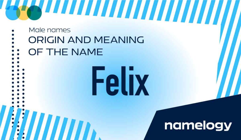 Origin and meaning of the name Felix